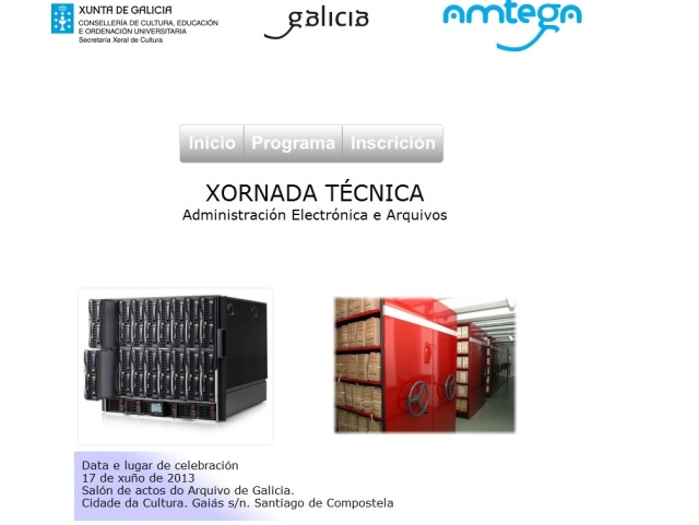 Archivo de Galicia Jornada Técnica Administración Electrónica e Arquivos. Biblioteca e Arquivo de Galicia, 17 de junio de 2013
