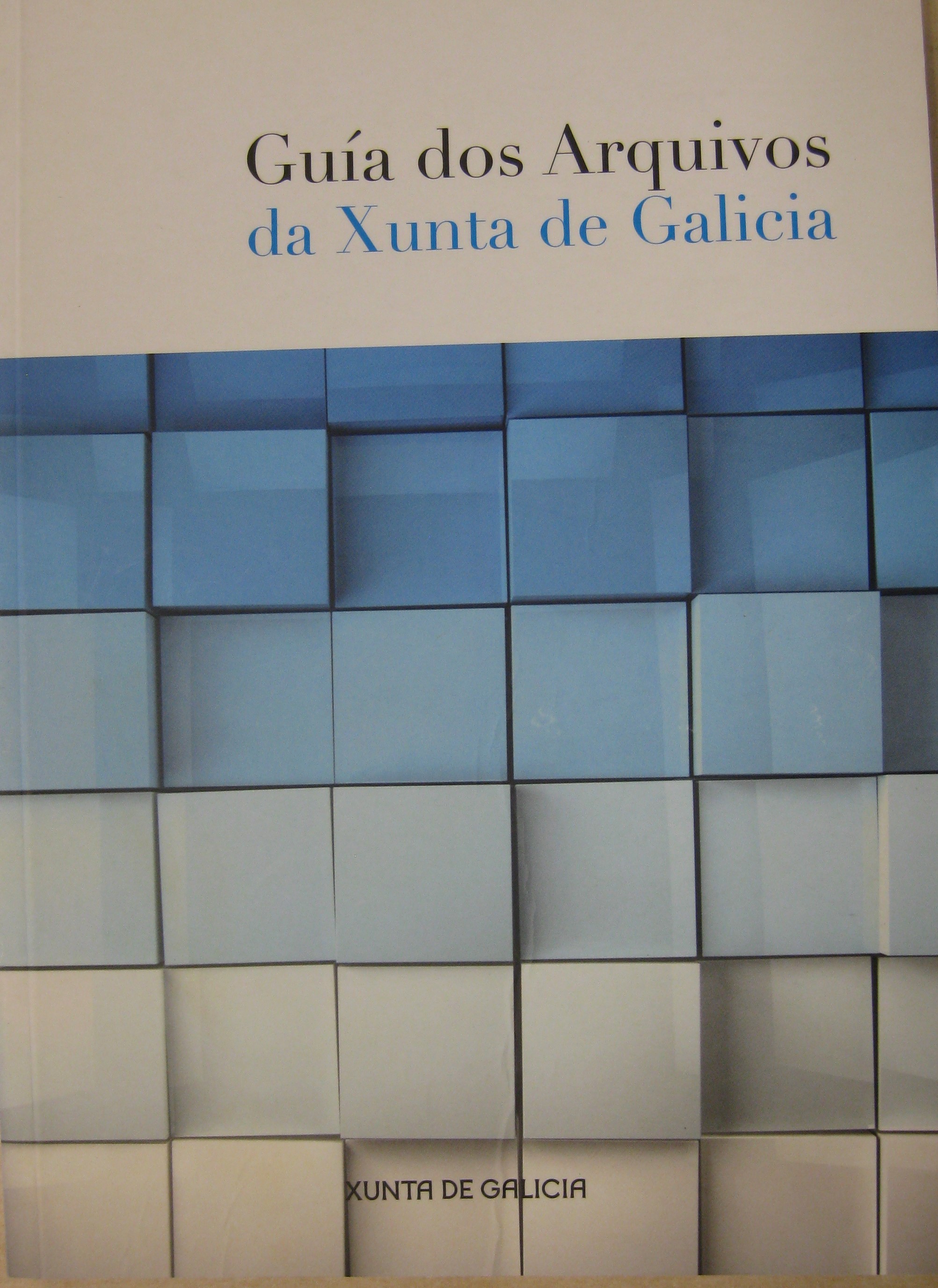 Guía dos Arquivos da Xunta de Galicia. 