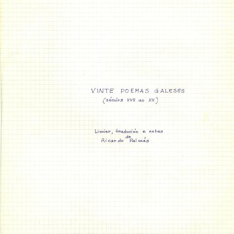 Arquivo do Reino de Galicia. Ricardo Palmás. Vinte poemas galeses. 1986. Sign.:  29664-5