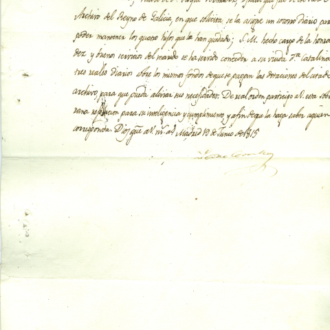 Archivo del Reino de Galicia. Archivo de gestión. Orden comunicada de la Secretaría de Estado y del Despacho sobre la concesión de una pensión a la doña Catalina Cruces, viuda de don Roque Bermúdez, oficial del Archivo Real del Reino de Galicia. 1815, junio, 9. Madrid. Sign.: 48189-3.