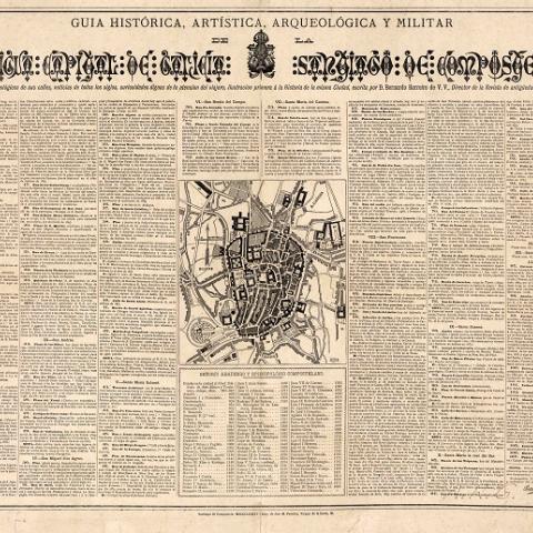 Arquivo do Reino de Galicia. Colección cartográfica e iconográfica. Guía histórica, arqueológica y militar de la antigua capital de Galicia, Santiago de Compostela / grabado por Enrique Mayer. Santiago de Compostela : J.M. Paredes, 1886. Sign.: CCMB152.