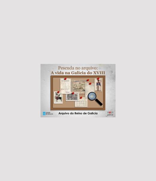 Investiga en el archivo la vida en la Galicia del siglo XVIII