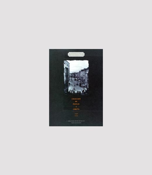Colección de postales A Coruña : 1900-1940