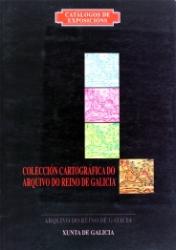 Colección cartográfica del Archivo del Reino de Galicia